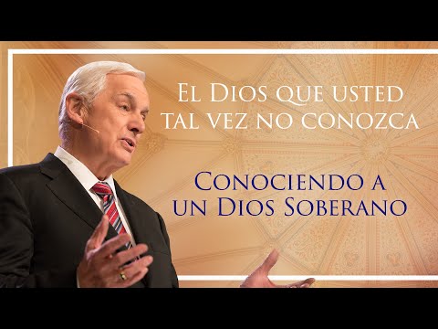 Conociendo a un Dios Soberano