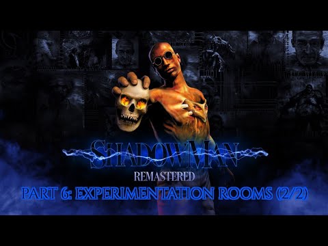 Shadowman Remastered Part 6: Experimentation Rooms (2/2)