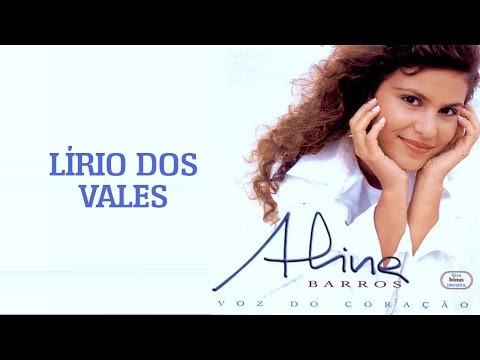 Lírio dos Vales | CD Voz Do Coração | Aline Barros