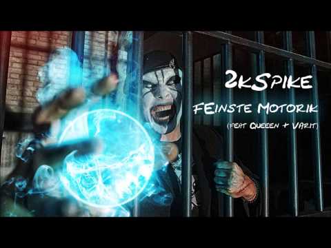 2kSpike - Feinste Motorik (feat. Queeen & Varit)
