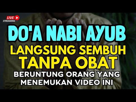 Doa Nabi Ayyub❗MUSTAJAB HANCURKAN P3NYAK1T SAMPAI KE AKARNYA | Doa P3ny3mbuh S4k1t