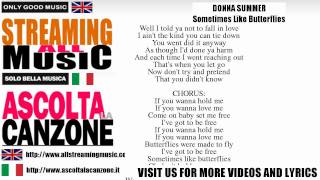Donna Summer - Sometimes Like Butterflies (Lyrics / Testo)