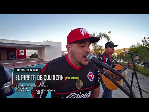 Ultimo Escuadron   Corrido Del Pirata De Culiacan 2017   EXCLUSIVO
