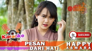 Download lagu Happy Asmara - Pesan Dari Hati (Karaoke Version) mp3