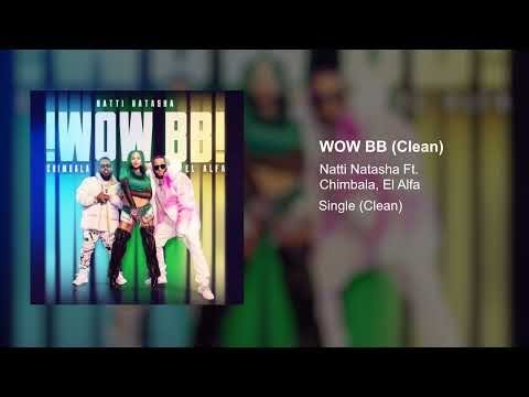 Natti Natasha x El Alfa x Chimbala - Wow BB (Clean Version)