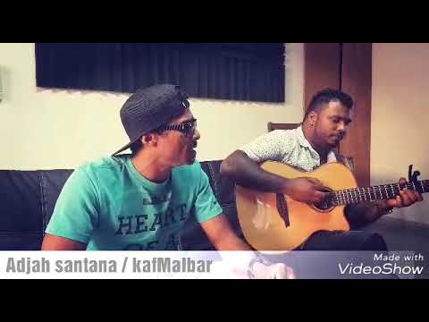 Adjah santana / kafmalbar spécial  acoustique freestyle