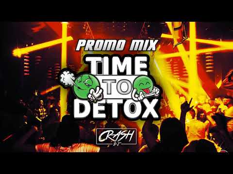TIME TO DETOX [PROMO MIX] DJCRASH