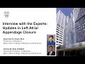 Updates In Left Atrial Appendage Closure