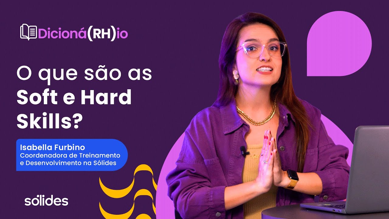 Soft Skills e Hard Skills: descubra as habilidades essenciais para o sucesso | Dicioná(RH)io