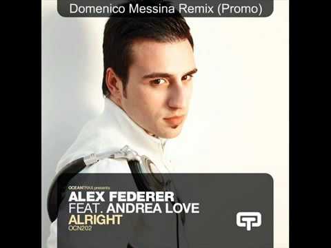 Alex Federer ft Andrea Love Alright (Domenico Messina rmx promo).avi