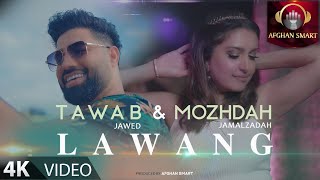 Tawab Jawed ft Mozhdah Jamalzadah - Lawang OFFICIA