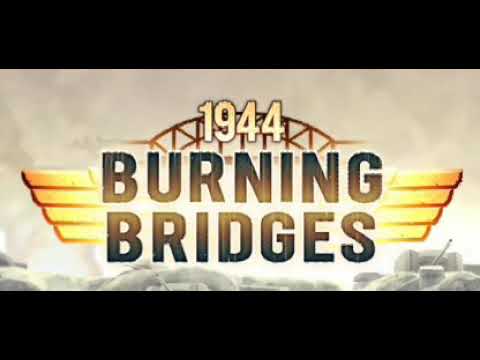 1944 Burning Bridges (Main menu music)