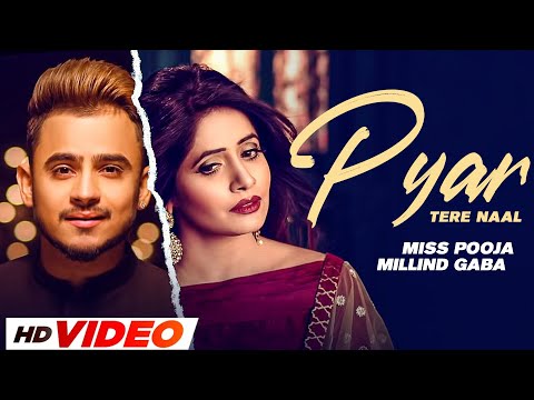 Pyar Tere Naal (HD Video) | Miss Pooja Ft.Millind Gaba | Latest Punjabi Song 2023 | New Punjabi Song
