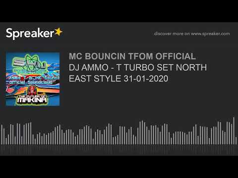 DJ AMMO - T TURBO SET NORTH EAST STYLE 31-01-2020 (made with Spreaker)
