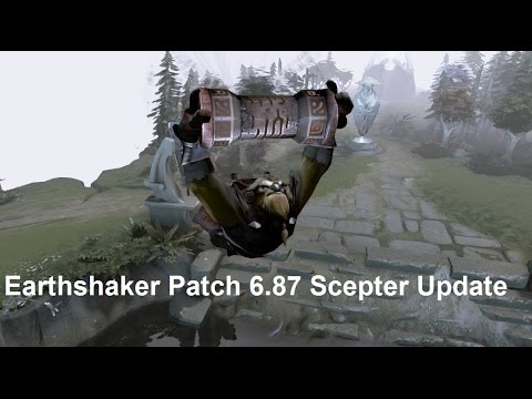 Dota 2 New Earthshaker Scepter Update (6.87)