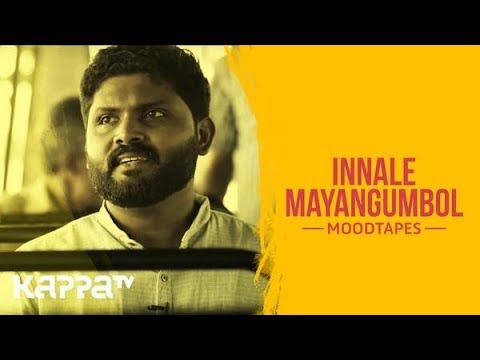 Innale Mayangumbol - Mahesh Mohan - Moodtapes - Kappa TV