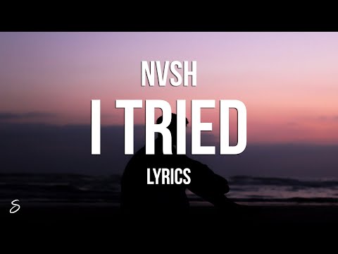 nvsh - i tried (Lyrics)
