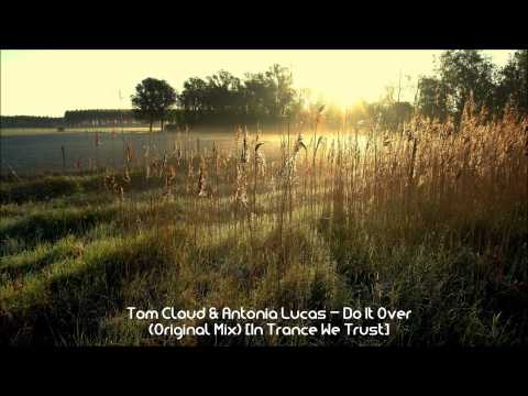 Tom Cloud & Antonia Lucas - Do It Over (Original Mix)