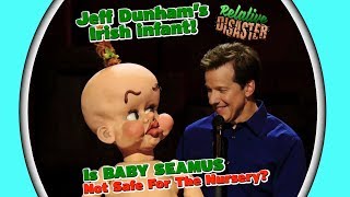 Jeff’s Irish infant! Is BABY SEAMUS Not Safe For The Nursery? | RELATIVE DISASTER | JEFF DUNHAM
