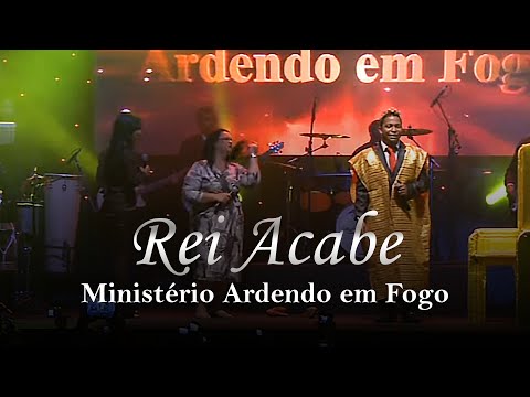 Ministério Ardendo Em Fogo - Rei Acabe…