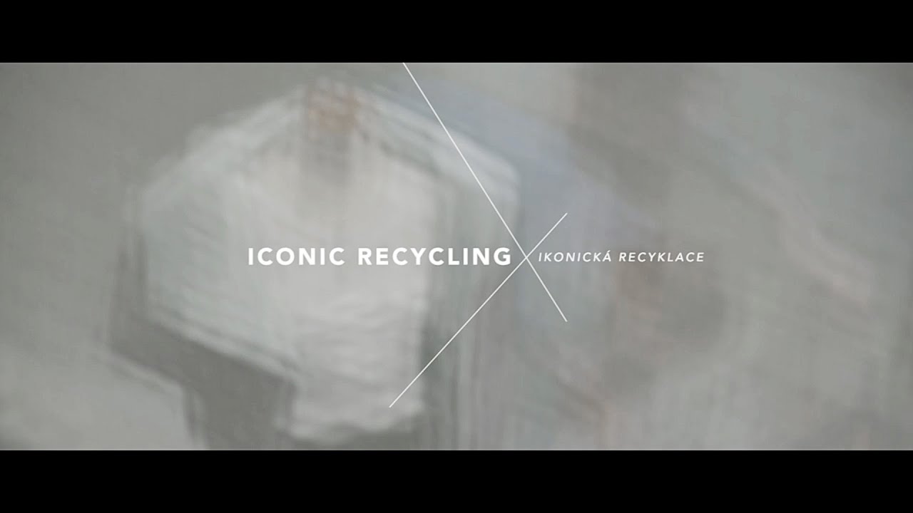 ICONIC RECYCLING / IKONICKÁ RECYKLACE