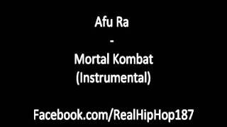 Afu Ra - Mortal Kombat (Instrumental)