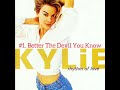 Better The Devil You Know - Kylie Minogue