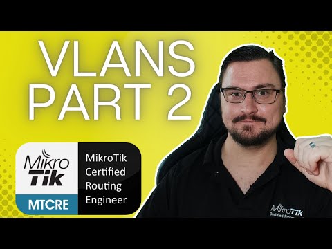 Full MikroTik MTCRE - Diving more into VLAN theory, Inter-VLAN routing & QnQ (Episode 2)
