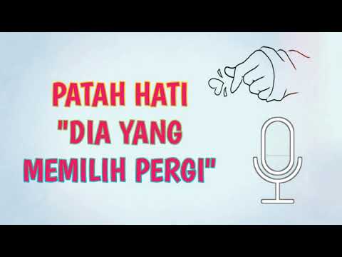 PATAH HATI (Dia yang Memilih Pergi) | Liza Podcast