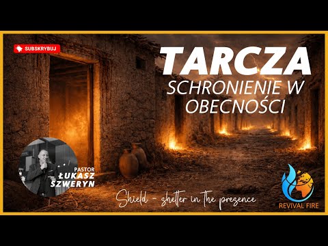 Tarcza - schronienie w Obecności▫️Pastor Łukasz Szweryn