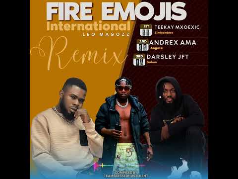Fire Emoji Remix (International????????????????????????) by Teekay Mxoexic × Andrex Ama & Darsley JFT