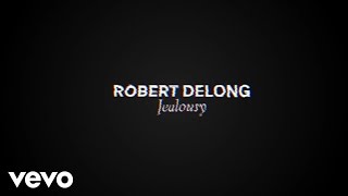Robert DeLong - Jealousy (Official Audio)