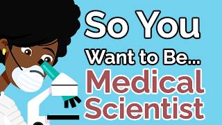 So You Want to Be a MEDICAL SCIENTIST [Ep. 46]