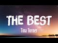 The Best - Tina Turner (Lyrics)