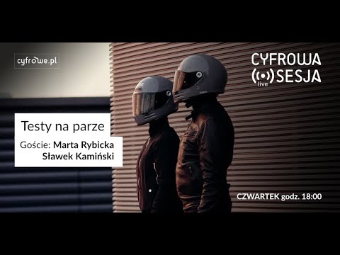 Cyfrowa Sesja vol 72 - Testy na parze