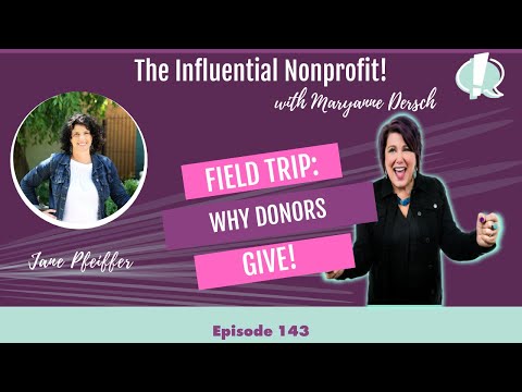 Why donors give! Jane Pfeiffer: The Influential Nonprofit Ep. 143