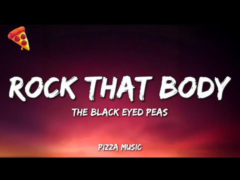 The Black Eyed Peas - Rock That Body