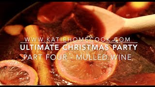 How to make the MOST Delicious Mulled Wine