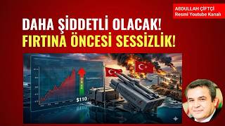 DAHA ŞİDDETLİ OLACAK! FIRTINA ÖNCESİ SESSİZLİK!