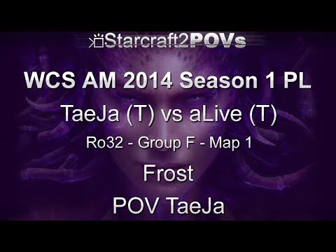 SC2 HotS - WCS AM 2014 S1 PL - TaeJa vs aLive - Ro32 Group F - Map 1 - Frost - TaeJa