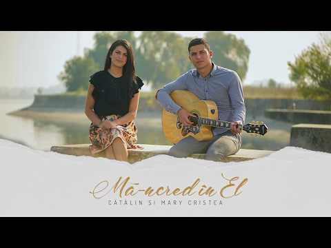 Catalin si Mary Cristea-  Ma-ncred in El|Official Audio+Lyrics|
