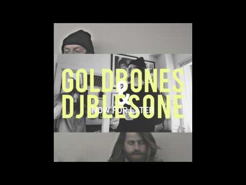 goldbones & djblesOne - NOW FOR LATER