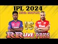 LIVE RR VS PBKS 65th T20 MATCH IPL 2024