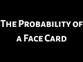 Probability of a Face Card