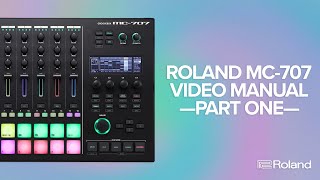 Video thumbnail for Roland MC-707 GROOVEBOX Video Manual Part One: The Basics by Roland Cloud Academy