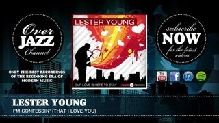 Lester Young - I'm Confessin' (That I Love You) (1947)
