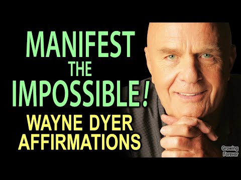 GET THE POWER To Manifest! Wayne Dyer Abundance Affirmations - The Power of Intention #waynedyer
