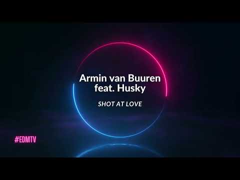 Armin van Buuren feat. Husky - Shot At Love