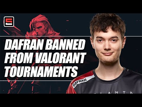 How did Dafran get banned from VALORANT tournaments? | ESPN Esports