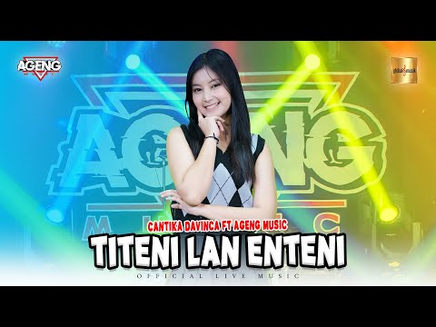 Cantika Davinca ft Ageng Music - Titeni Lan Enteni (Official Live Music)